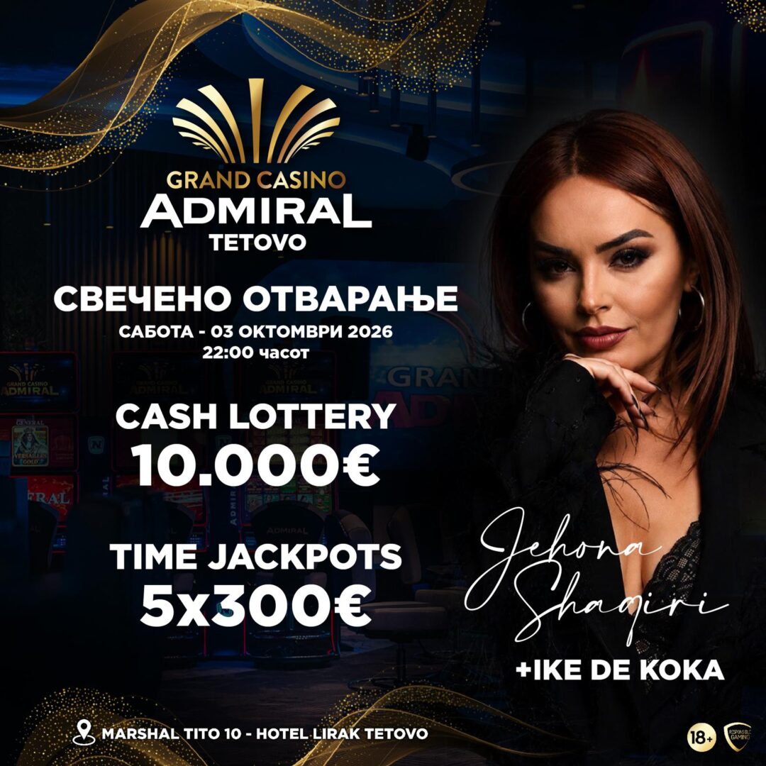 Свечено отворање на Grand Casino Admiral Tetovo